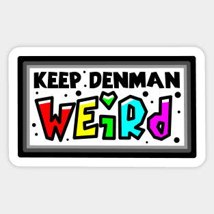 Denman Island - Keep Denman Weird - Paradise of Oddities - Denman Island Sticker